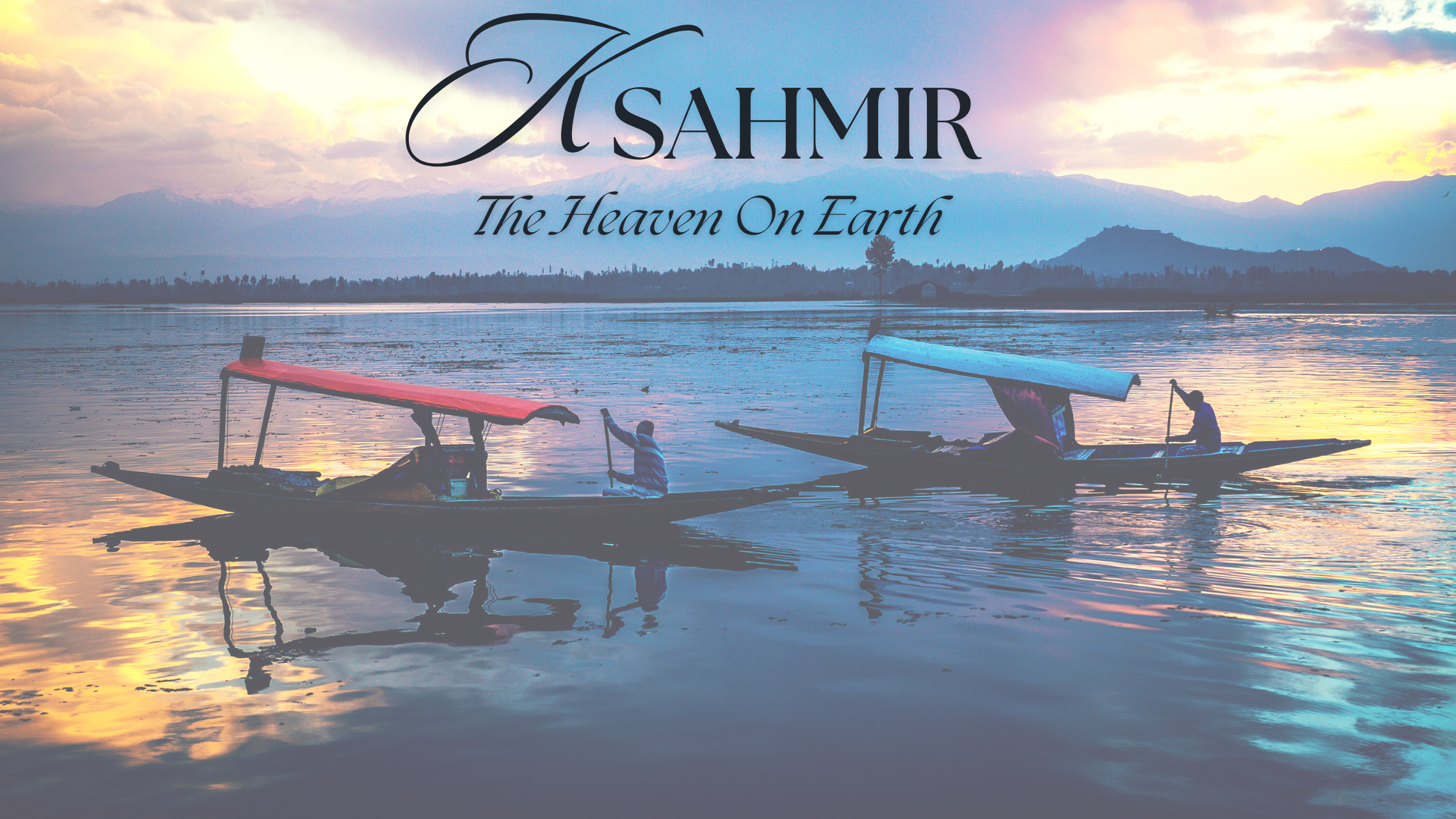 Revealing India’s Iconic Jewel in Kashmir: A Detailed Travel Guide